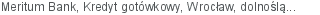 Meritum Bank Kredyt gotówkowy Wrocław dolnośląskie