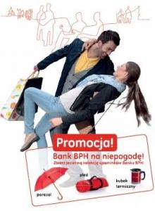 Bank BPH na niepogodę! Bank BPH na niepogodę!
