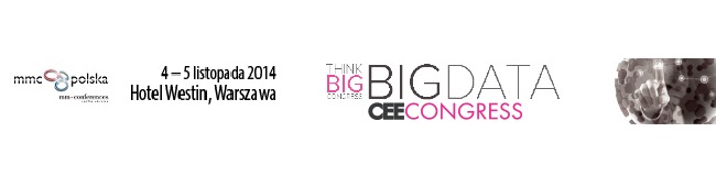 Konferencja BIG DATA: Think Big CEE Congress, 4 – 5 listopada 2014, Hotel Westin w Warszawie