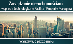 Zapraszamy na konferencję: Zarządzanie nieruchomościami – wsparcie technologiczne Facility i Property Managera, dnia 6 października 2015 roku w Warszawie